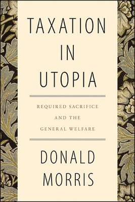 Donald Morris - Taxation in Utopia, Inbunden