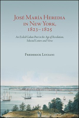 bokomslag José María Heredia in New York, 1823-1825