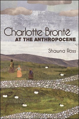 Charlotte Bront at the Anthropocene 1