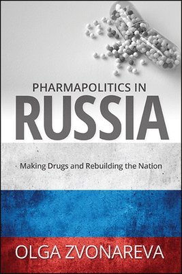 Olga Zvonareva - Pharmapolitics in Russia, Inbunden