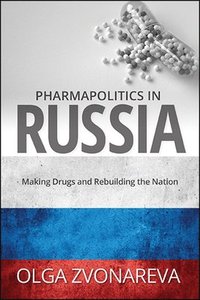 bokomslag Pharmapolitics in Russia