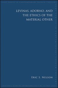 bokomslag Levinas, Adorno, and the Ethics of the Material Other