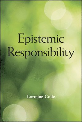 Lorraine Code - Epistemic Responsibility, Häftad
