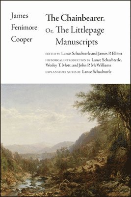 James Fenimore Cooper, Lance Schachterle, James P. Elliott - Chainbearer, Häftad