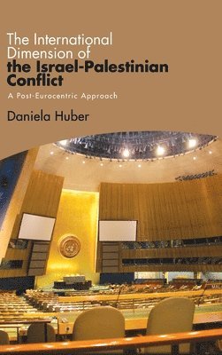 The International Dimension of the Israel-Palestinian Conflict 1
