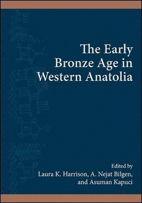bokomslag The Early Bronze Age in Western Anatolia
