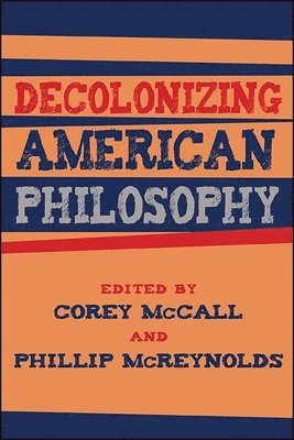 Decolonizing American Philosophy 1