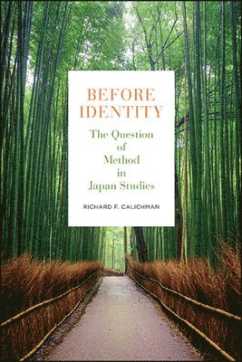 Richard F. Calichman - Before Identity, Häftad