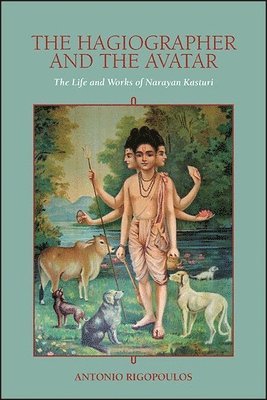 Antonio Rigopoulos - Hagiographer and the Avatar, Inbunden