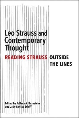 Jeffrey A. Bernstein, Jade Larissa Schiff - Leo Strauss and Contemporary Thought, Inbunden