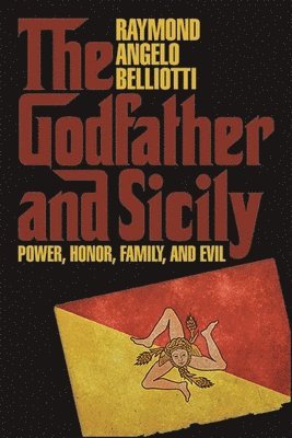 Raymond Angelo Belliotti - Godfather and Sicily, Inbunden