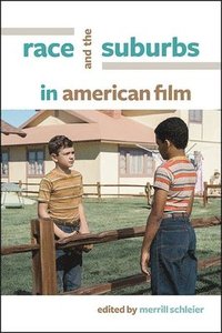 bokomslag Race and the Suburbs in American Film