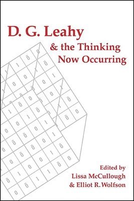 Lissa McCullough, Elliot R. Wolfson, Santa Barbara) Wolfson, Elliot R. (Professor Emeritus, University of California - D. G. Leahy and the Thinking Now Occurring, Häftad