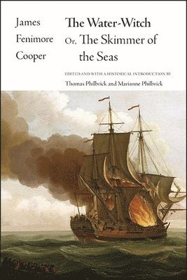 James Fenimore Cooper, Thomas Philbrick, Marianne Philbrick - Water-Witch, Inbunden