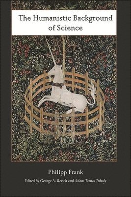 Philipp Frank, George A. Reisch, Adam Tamas Tuboly, George a. Reisch - Humanistic Background of Science, Häftad