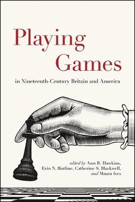 Playing Games in Nineteenth-Century Britain and America 1