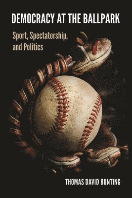 bokomslag Democracy at the Ballpark