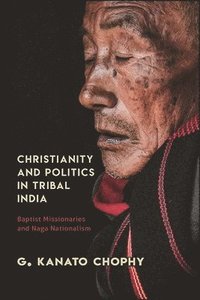 bokomslag Christianity and Politics in Tribal India