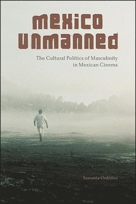 Samanta Ordóñez - Mexico Unmanned, Inbunden