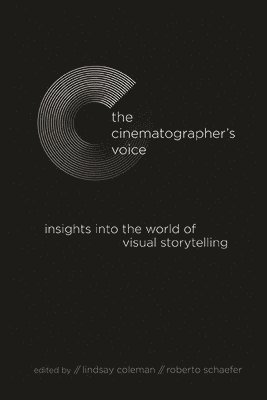 Lindsay Coleman, Roberto Schaefer - Cinematographer's Voice, Häftad