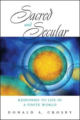 Donald A. Crosby - Sacred and Secular, Inbunden