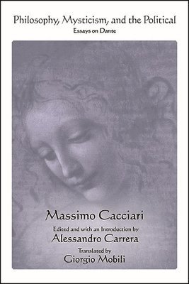 Massimo Cacciari, Alessandro Carrera - Philosophy, Mysticism, and the Political, Inbunden