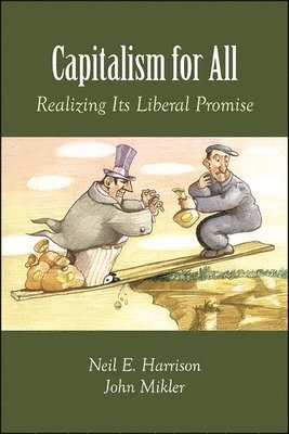 Neil E. Harrison, John Mikler - Capitalism for All, Häftad