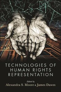 bokomslag Technologies of Human Rights Representation