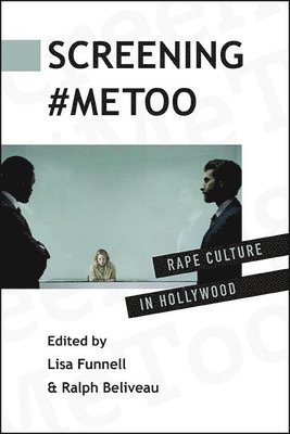 Lisa Funnell, Ralph Beliveau - Screening #MeToo, Häftad