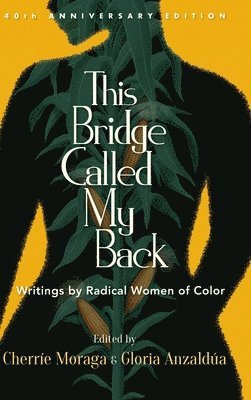 This Bridge Called My Back, Fortieth Anniversary Edition 1