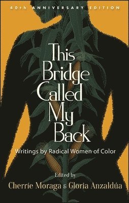 Cherríe Moraga, Gloria Anzaldúa, Cherrie Moraga, Gloria Anzaldua, Gloria Moraga, Cherríe - This Bridge Called My Back, Inbunden