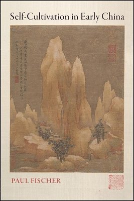 Self-Cultivation in Early China 1