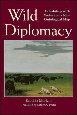 Baptiste Morizot - Wild Diplomacy, Häftad