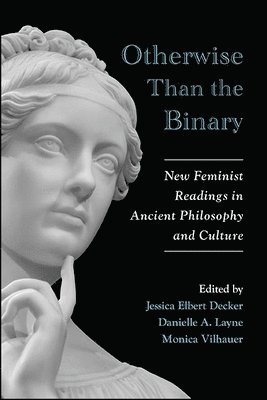 Jessica Elbert Decker, Danielle A. Layne, Monica Vilhauer - Otherwise Than the Binary, Inbunden