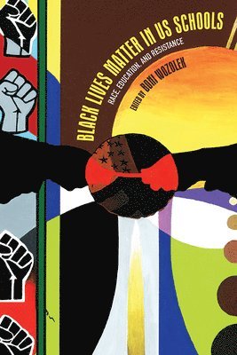 Boni Wozolek - Black Lives Matter in US Schools, Inbunden