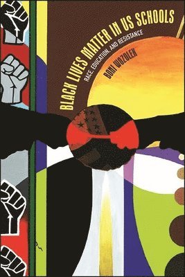 Boni Wozolek - Black Lives Matter in US Schools, Häftad