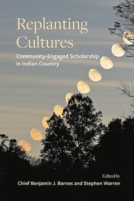 Benjamin J. Barnes, Stephen Warren - Replanting Cultures, Häftad