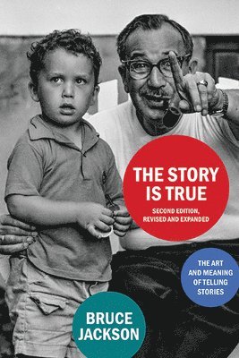 The Story Is True, Second Edition, Revised and Expanded 1