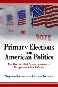bokomslag Primary Elections and American Politics