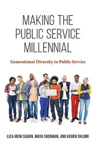 bokomslag Making the Public Service Millennial