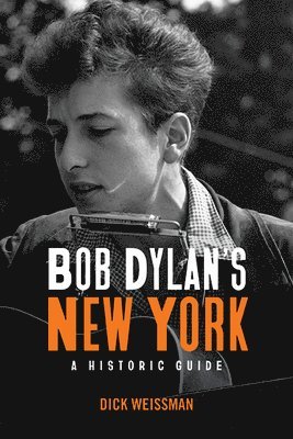 Dick Weissman - Bob Dylan's New York, Häftad