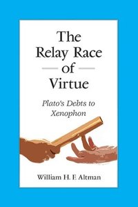 bokomslag The Relay Race of Virtue