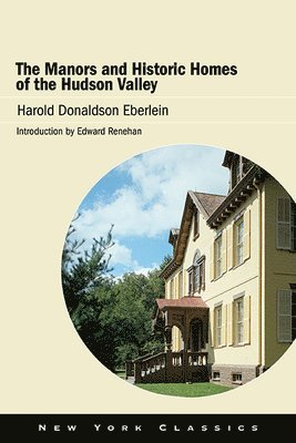 Harold Donaldson Eberlein - Manors and Historic Homes of the Hudson Valley, Häftad