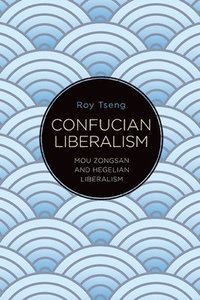 bokomslag Confucian Liberalism