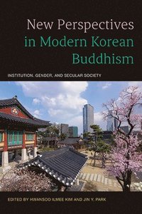 bokomslag New Perspectives in Modern Korean Buddhism