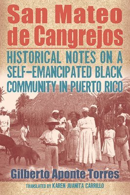 Gilberto Aponte Torres - San Mateo de Cangrejos, Inbunden