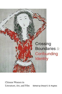 Cheryl C. D. Hughes - Crossing Boundaries and Confounding Identity, Inbunden
