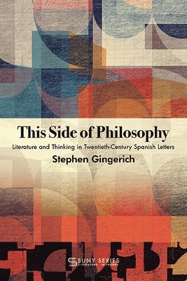 Stephen Gingerich - This Side of Philosophy, Häftad