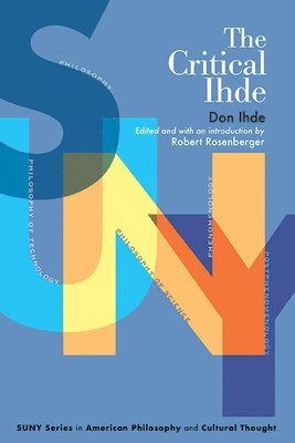 Don Ihde, Robert Rosenberger - Critical Ihde, Inbunden