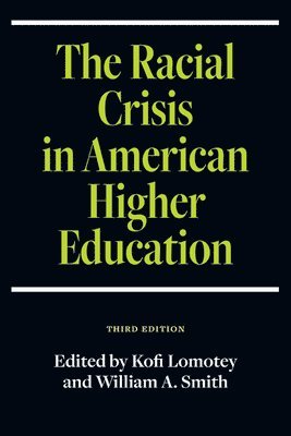 The Racial Crisis in American Higher Education 1